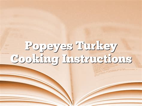 popeyes turkey cooking instructions